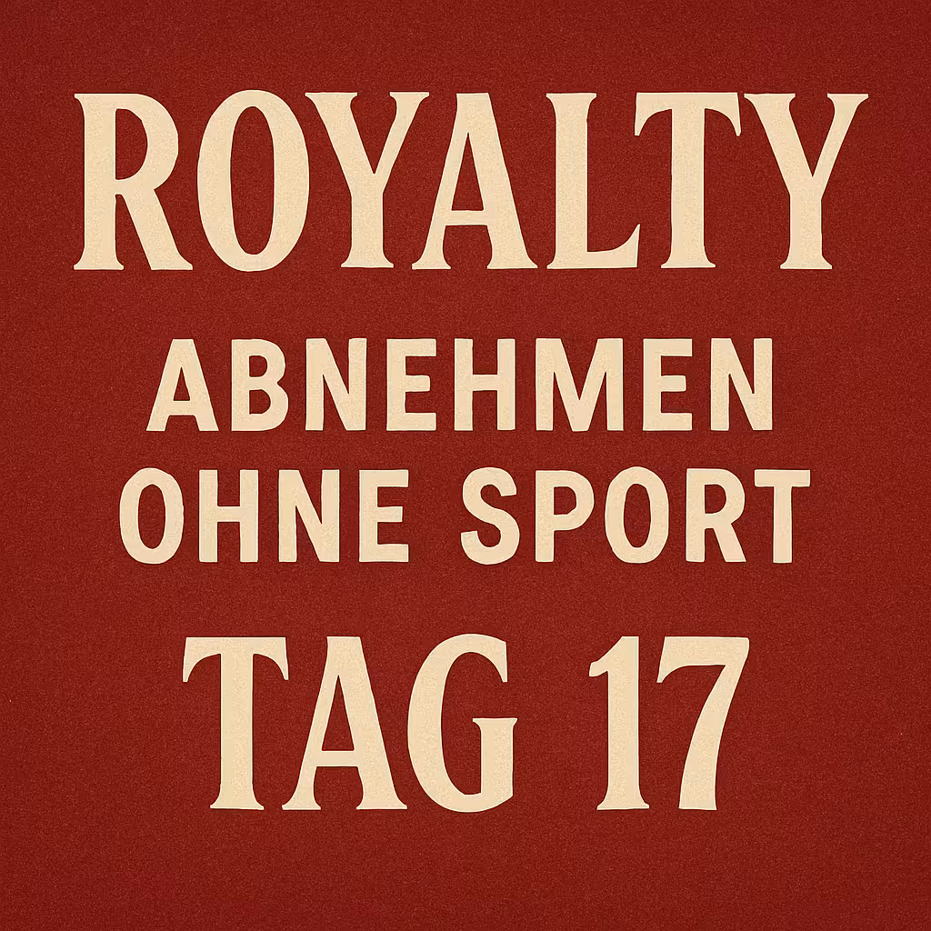 Abnehmen ohne Sport königliche 17 Tage 